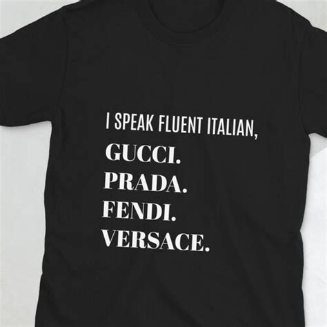 t shirts i speak fluent italian gucci|I Speak Fluent Italian Shirt .